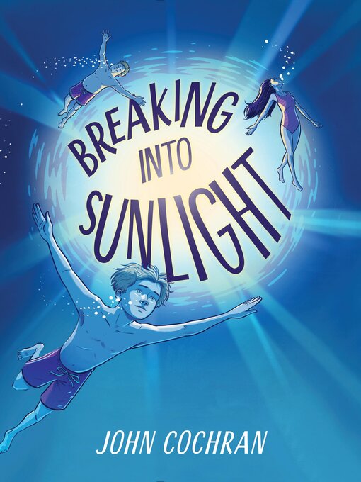 Title details for Breaking into Sunlight by John Cochran - Available